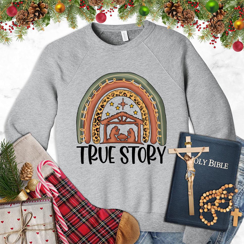 True Story Version 2 Colored Edition Sweatshirt