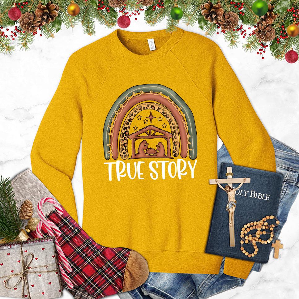 True Story Version 2 Colored Edition Sweatshirt