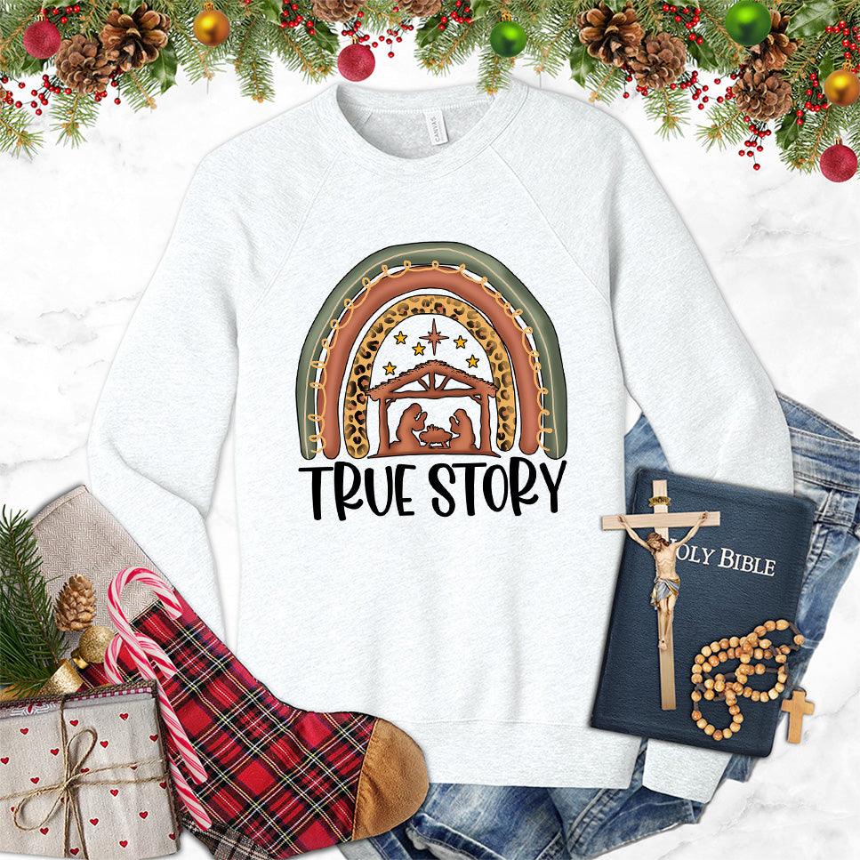 True Story Version 2 Colored Edition Sweatshirt