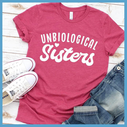 Unbiological Sisters T-Shirt