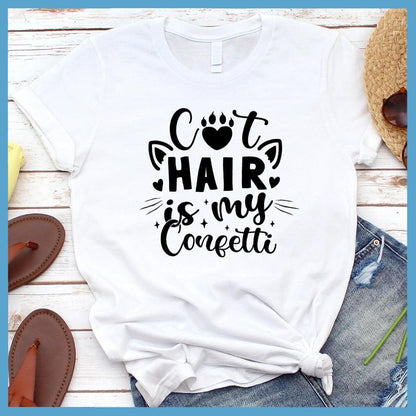 Cat Hair Is My Confetti T-Shirt
