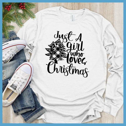 Just A Girl Who Loves Christmas Long Sleeves