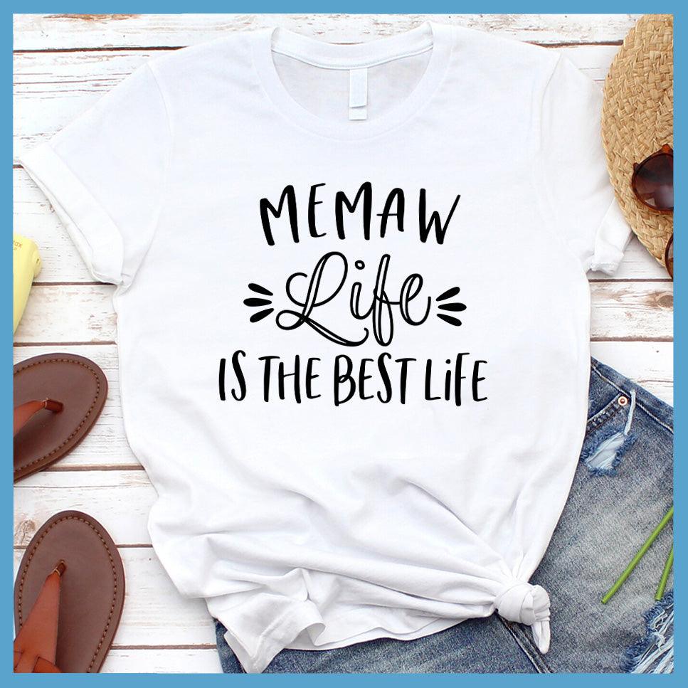 Memaw Life Is The Best Life T-Shirt