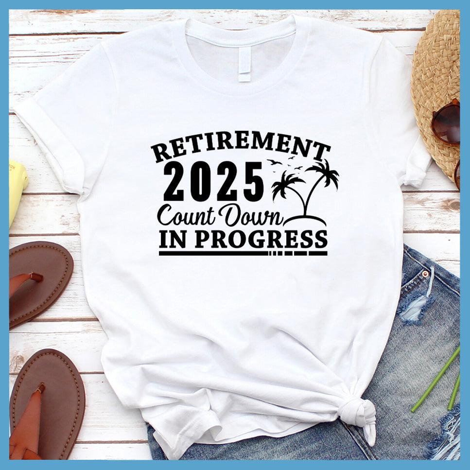 Retirement 2025 Countdown In Progress  T-Shirt