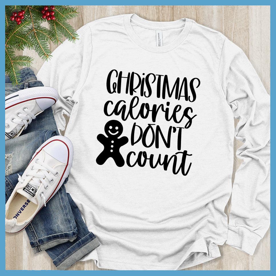 Christmas Calories Don't Count Long Sleeves