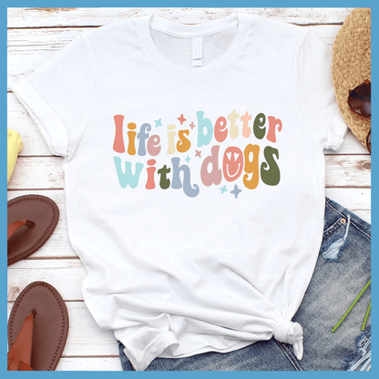 Life Is Better With Dogs T-Shirt Star Colored Edition