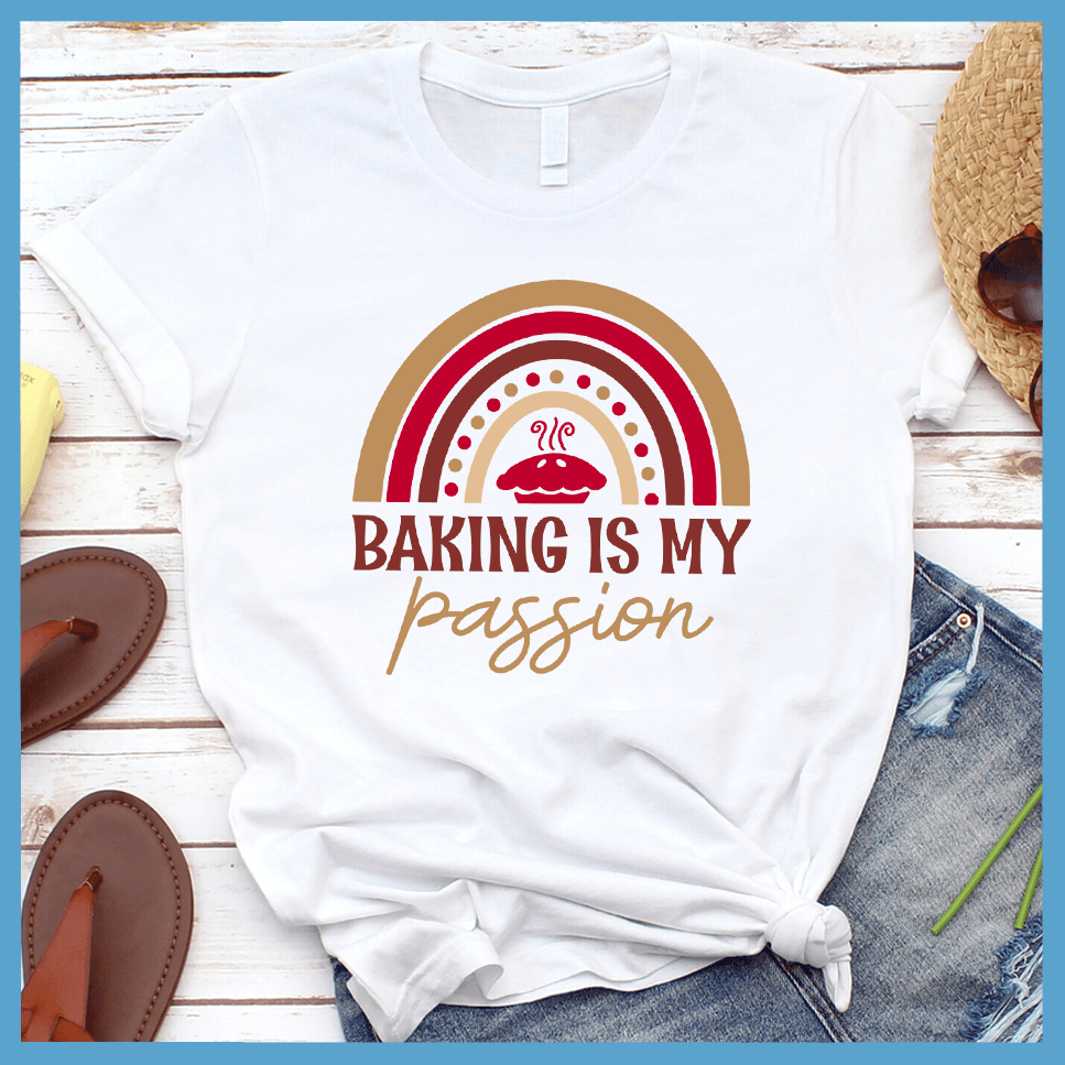 Baking Is My Passion T-Shirt Colored Edition