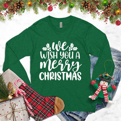 We Wish You A Merry Christmas Long Sleeves