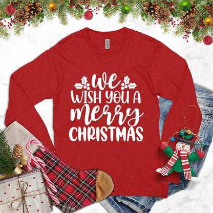 We Wish You A Merry Christmas Long Sleeves