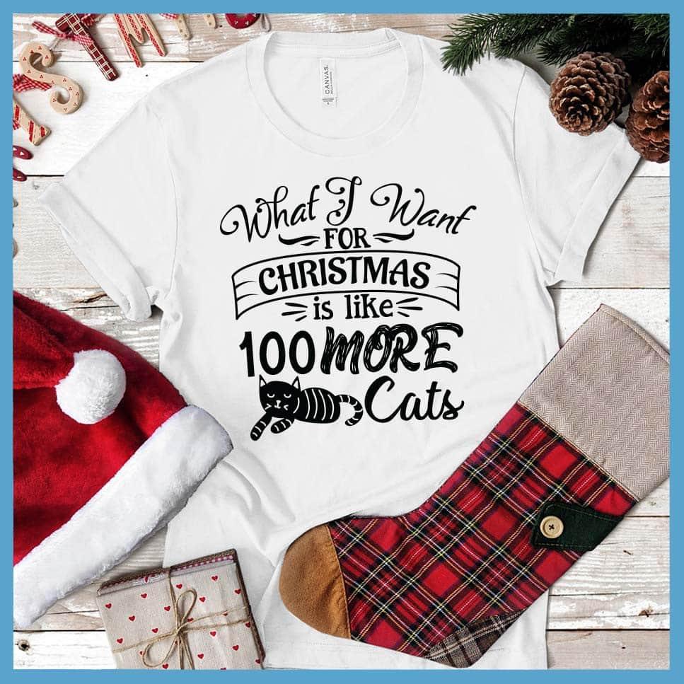 What I Want For Christmas Is Like 100 More Cats T-Shirt