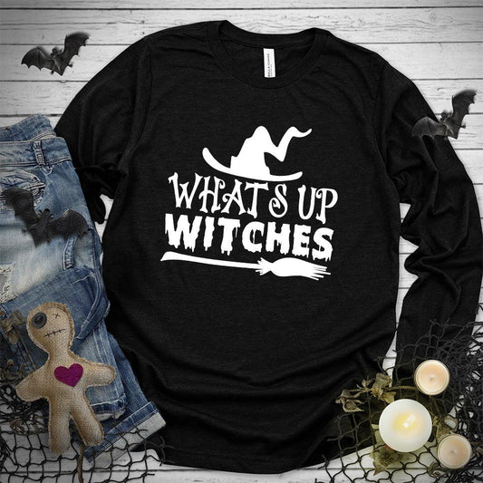 What's Up Witches Long Sleeves