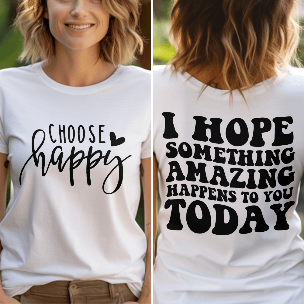 Choose Happy, I Hope Something Amazing Happens To You Today T-Shirt