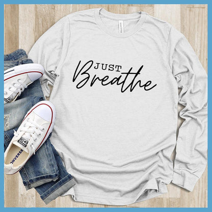 Just Breathe Long Sleeves