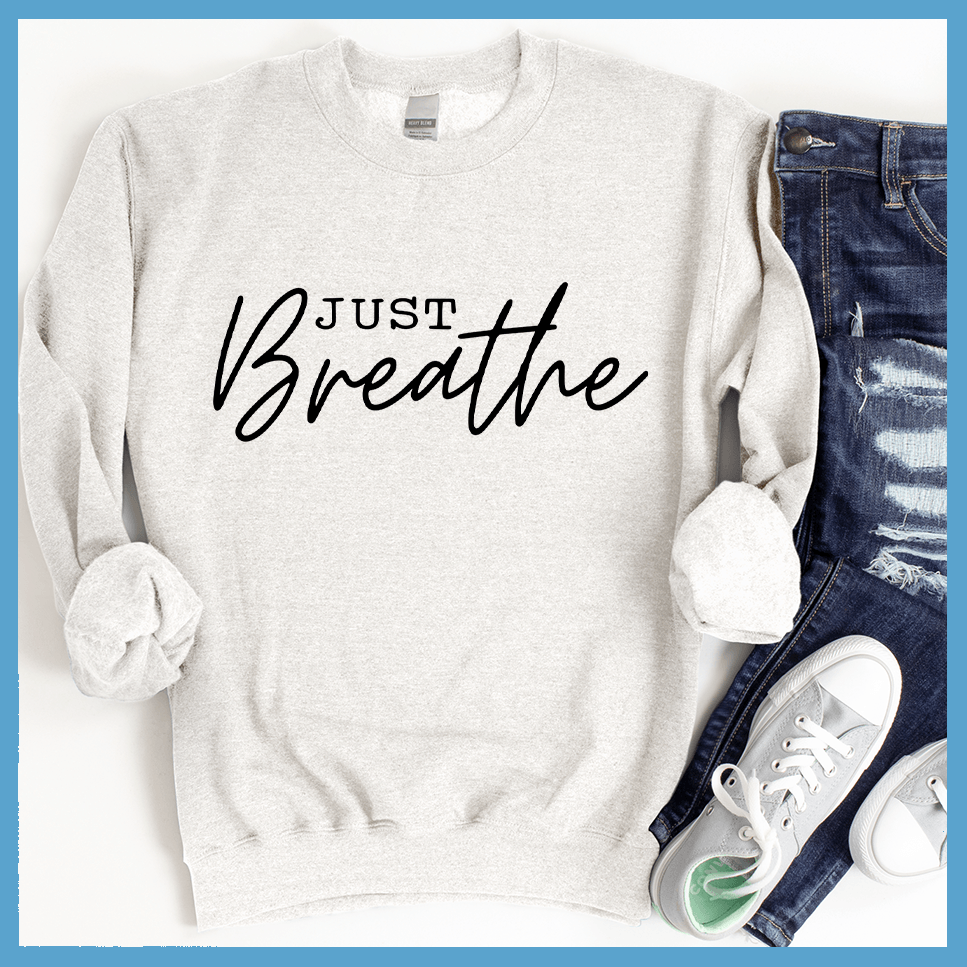 Just Breathe Sweatshirt
