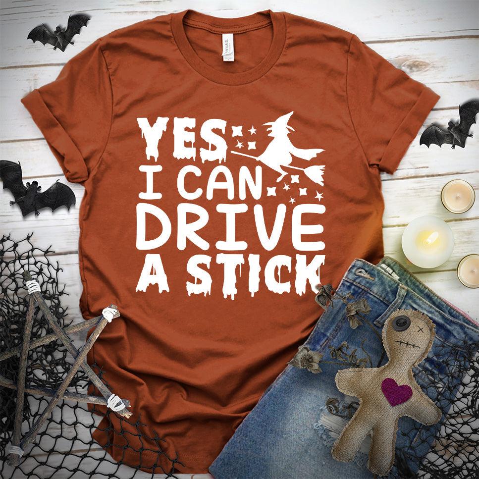Yes I Can Drive A Stick T-Shirt