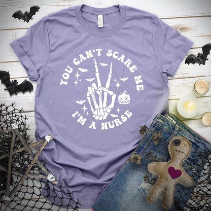 You Can't Scare Me I'm A Nurse Version 2 T-Shirt