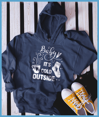 Baby It's Cold Outside Hoodie