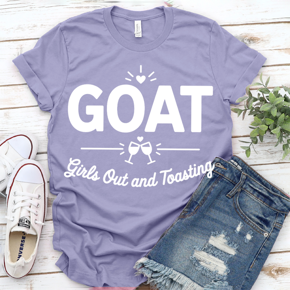 GOAT Girls Out And Toasting T-Shirt