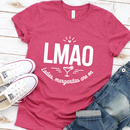 LMAO Ladies, Margaritas Are On T-Shirt