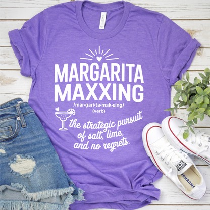 Margarita Maxxing The Strategic Pursuit Of Salt Lime And No Regrets T-Shirt