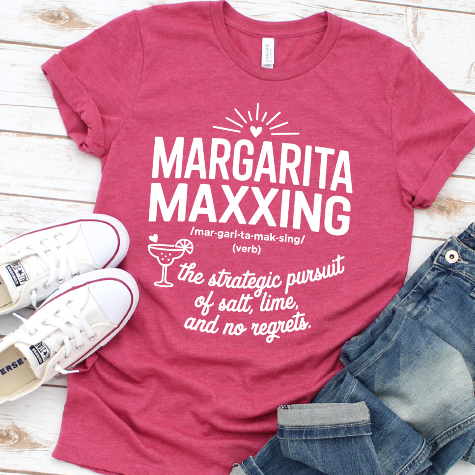 Margarita Maxxing The Strategic Pursuit Of Salt Lime And No Regrets T-Shirt