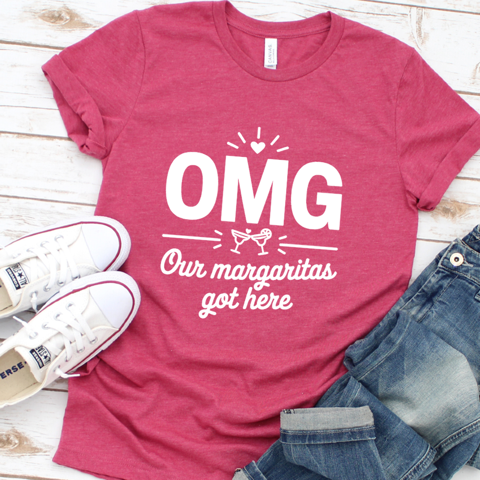 OMG Our Margaritas Got Here T-Shirt