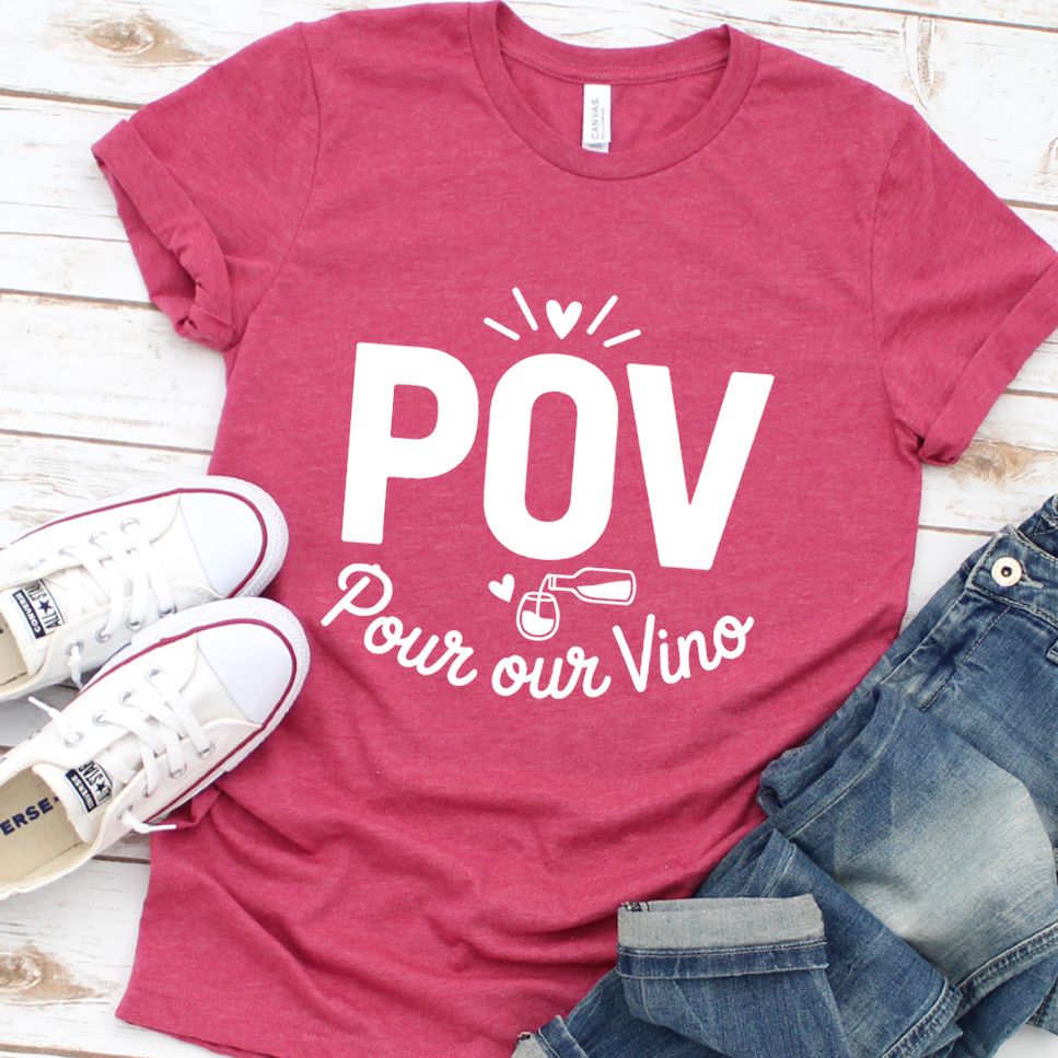 POV Pour Our Vino T-Shirt