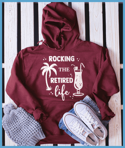 Rocking The Retired Life Hoodie
