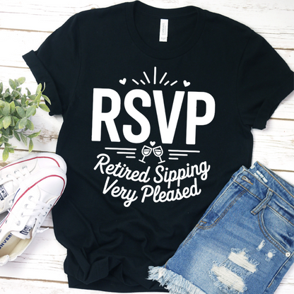 RSVP Retired Sipping Very Pleased T-Shirt
