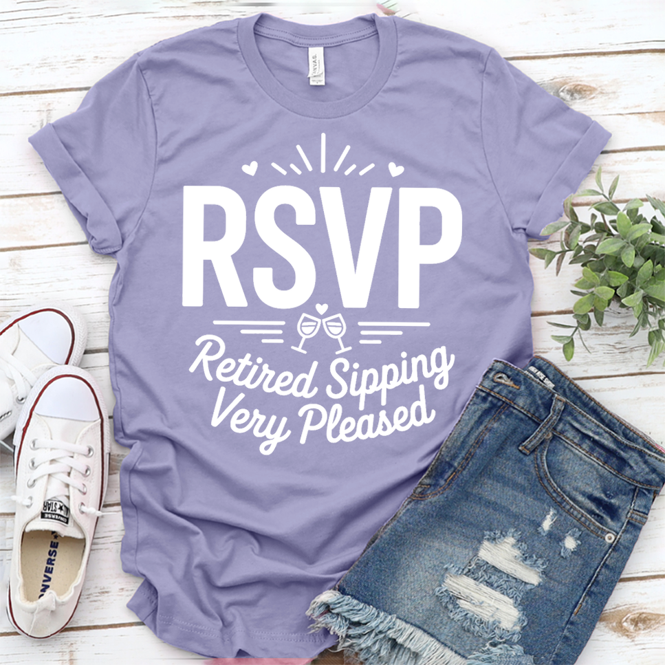 RSVP Retired Sipping Very Pleased T-Shirt