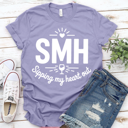 SMH Sipping My Heart Out T-Shirt