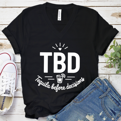 TBD Tequila Before Decisions V-Neck